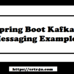 Spring Boot Kafka Messaging Example: Sending and Receiving Messages with Apache Kafka