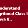 Understand Optional Class in Java 8