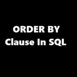 Sorting Data with ORDER BY Clause In SQL